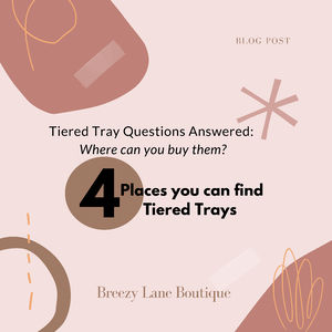 Tiered Tray Questions Answered: Where can you buy tiered trays?
